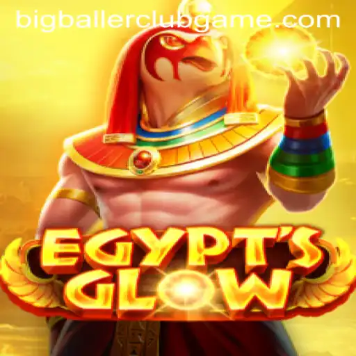 Experience the Thrill of EgyptsGlow in the BIG BALLER CLUB: A New Era of Gaming Adventures