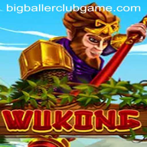 Discover the Excitement of Wukong: A Journey into the BIG BALLER CLUB
